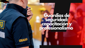 guardias de seguridad